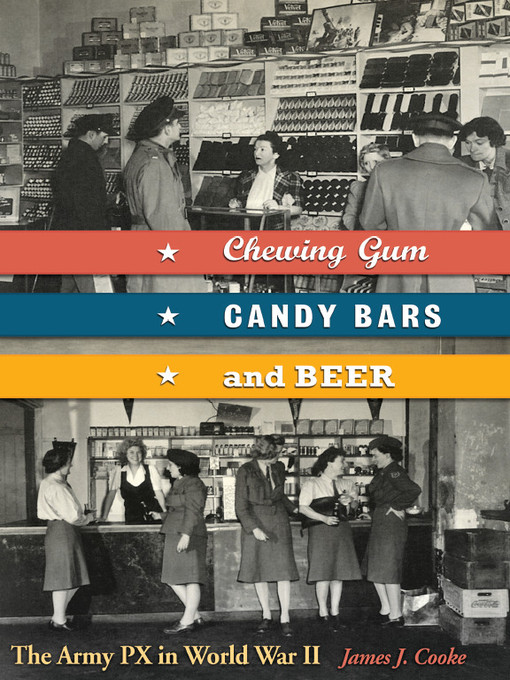 Title details for Chewing Gum, Candy Bars, and Beer by James J. Cooke - Available